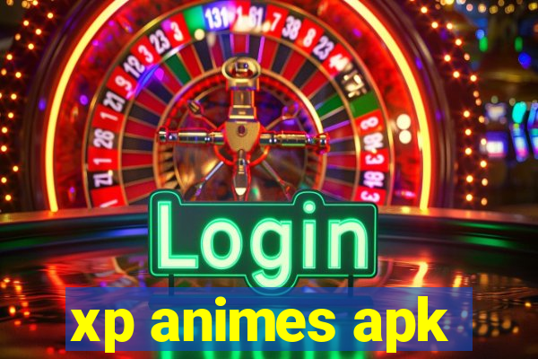 xp animes apk